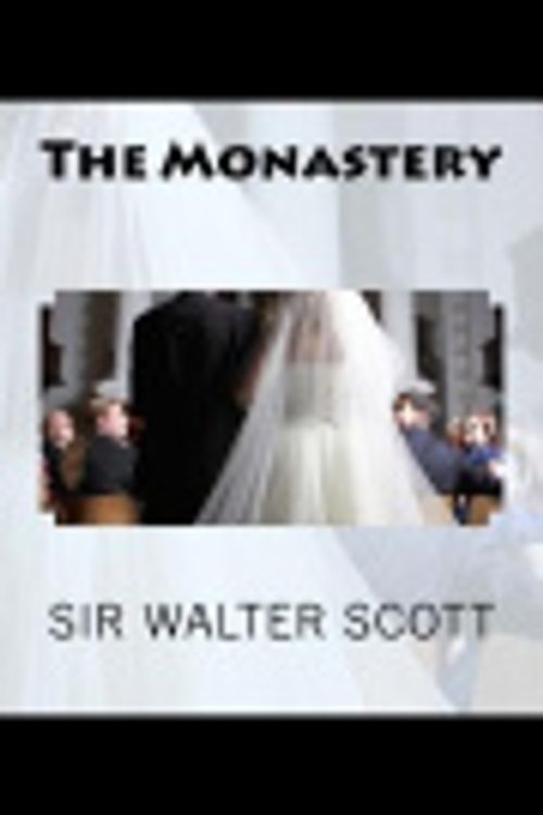 Cover Art for 9781976419973, The Monastery by Sir Walter Scott