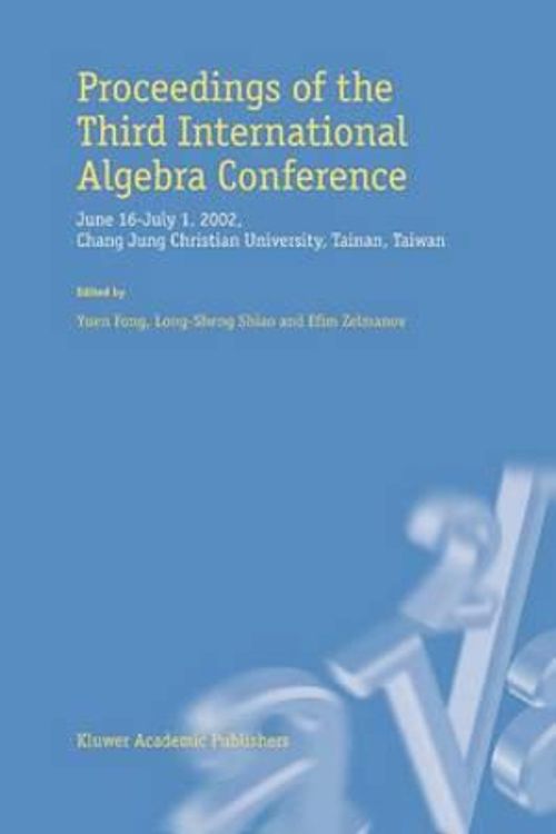 Cover Art for 9789048163519, Proceedings of the Third International Algebra Conference by Yuen Fong