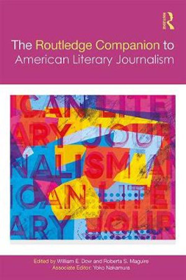 Cover Art for 9781138695832, The Routledge Companion to American Literary Journalism (Routledge Media and Cultural Studies Companions) by 