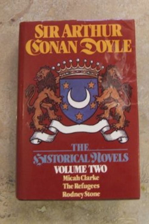 Cover Art for 9781850790457, Sir Arthur Conan Doyle: The Historical Novels by Arthur Conan, Sir Doyle