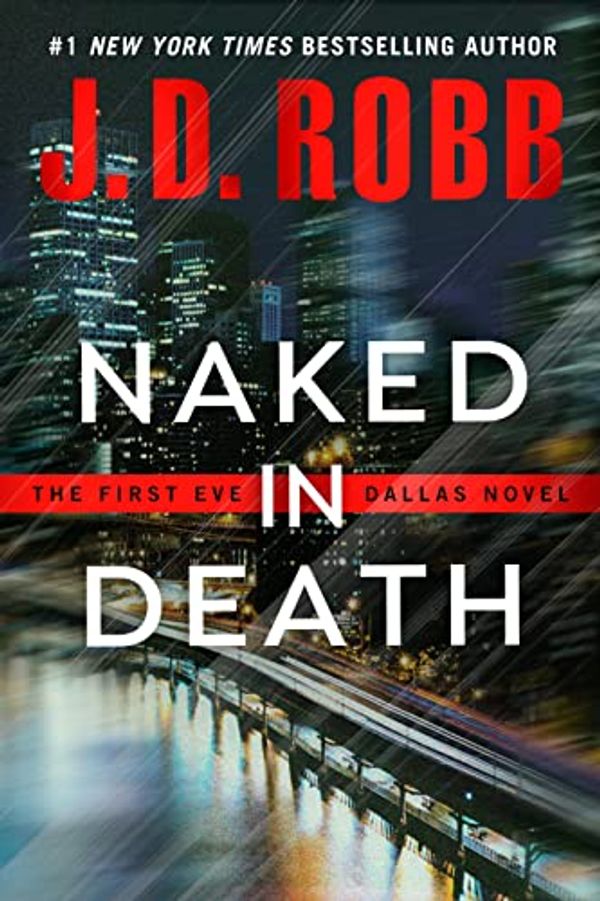 Cover Art for B000P2A47M, Naked in Death (In Death, Book 1) by J.d. Robb
