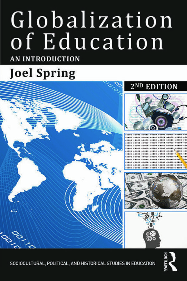 Cover Art for 9780415749862, Globalization of Education: An Introduction (Sociocultural, Political and Historical Studies in Education) by Joel Spring