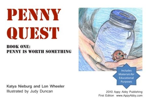 Cover Art for 9781460928004, Penny Quest: Book 1: Penny is Worth Something by Katya Nieburg