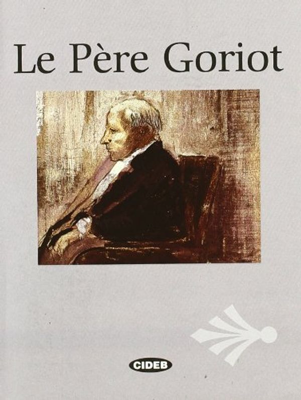 Cover Art for 9788877546876, Le Pere Goriot by Honoré De Balzac