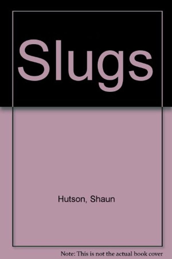 Cover Art for 9780491032711, Slugs by Shaun Hutson