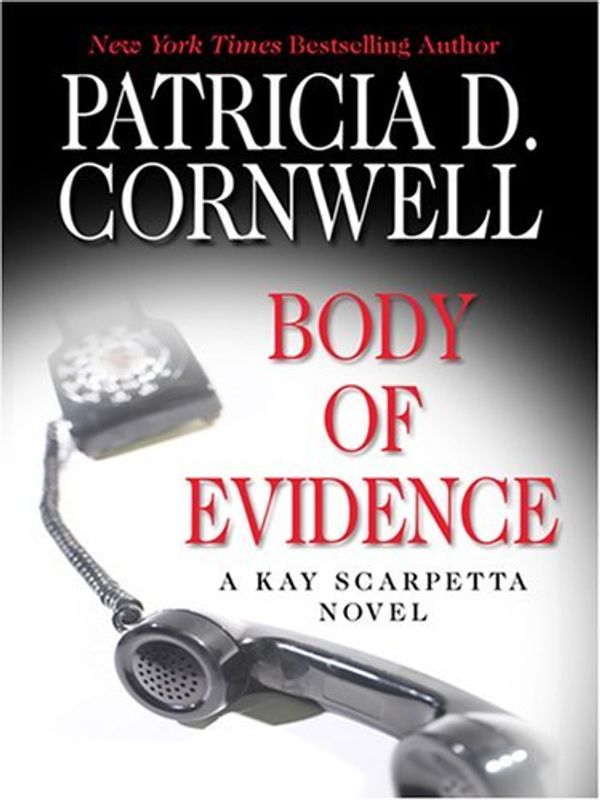 Cover Art for B01K8ZRKC2, Body of Evidence (Thorndike Famous Authors) by Patricia D. Cornwell (2007-07-18) by Patricia Cornwell