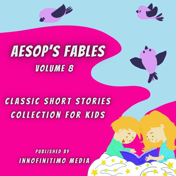 Cover Art for 9781664918818, Aesop's Fables Volume 8: Classic Short Stories Collection for Kids by Unknown