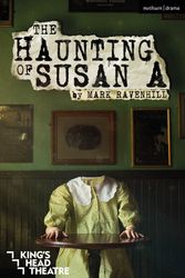Cover Art for 9781350355323, The Haunting of Susan a by Mark Ravenhill