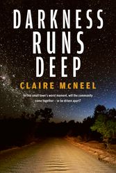 Cover Art for 9781761268212, Darkness Runs Deep by Claire McNeel