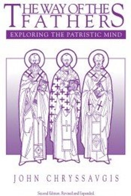 Cover Art for 9781880971819, Way of the Fathers: Exploring the Patristic Mind by John Chryssavgis