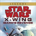 Cover Art for 9780553579031, X-Wing 008: Isard's Revenge by Michael A. Stackpole