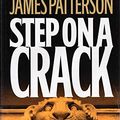 Cover Art for 9780739479216, Step on a Crack by James Patterson & Michael Ledwidge