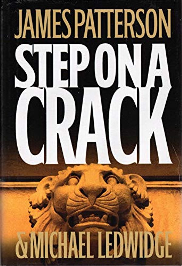 Cover Art for 9780739479216, Step on a Crack by James Patterson & Michael Ledwidge