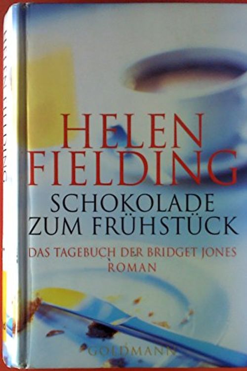 Cover Art for 9783442307357, Schokolade zum Frühstück: Das Tagebuch der Bridget Jones   -  Roman by Helen Fielding