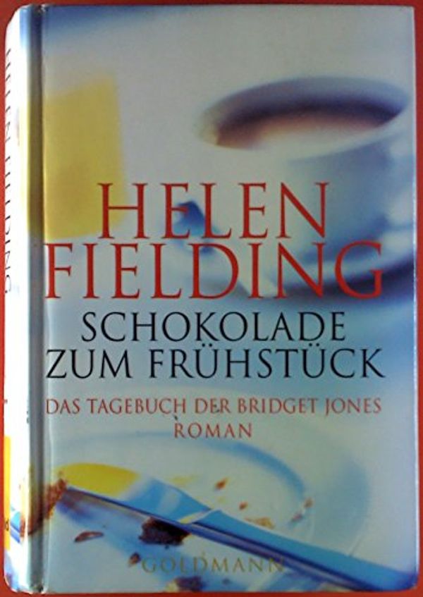 Cover Art for 9783442307357, Schokolade zum Frühstück: Das Tagebuch der Bridget Jones   -  Roman by Helen Fielding