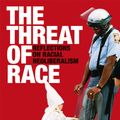 Cover Art for 9781444304701, The Threat of Race by David Theo Goldberg