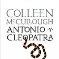 Cover Art for 9788408084105, Antonio y Cleopatra by Colleen McCullough