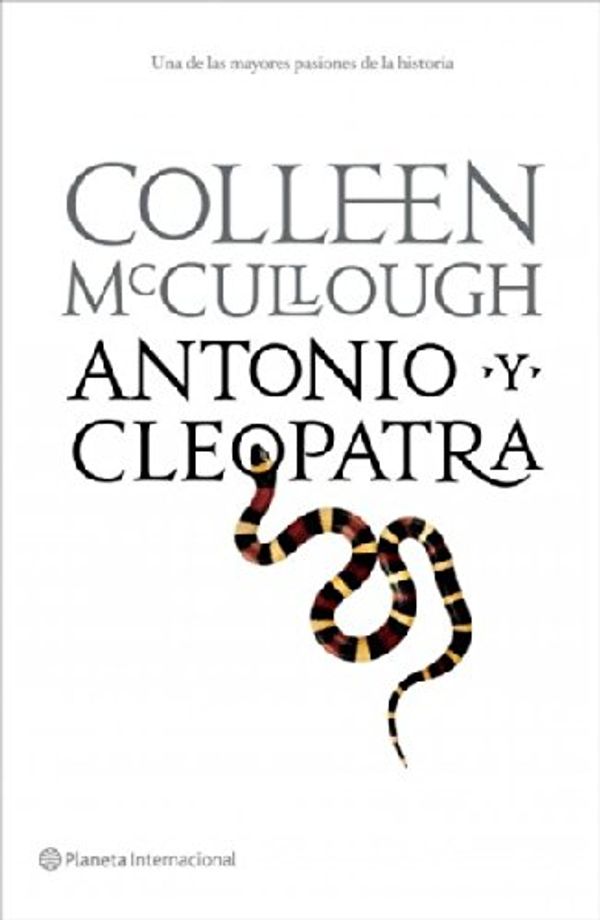 Cover Art for 9788408084105, Antonio y Cleopatra by Colleen McCullough