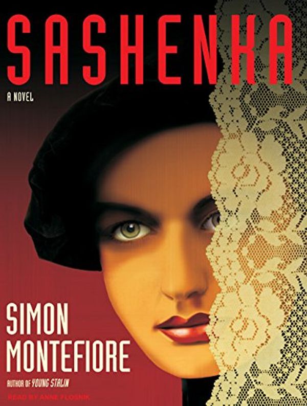 Cover Art for 9781400110070, Sashenka by Simon Montefiore