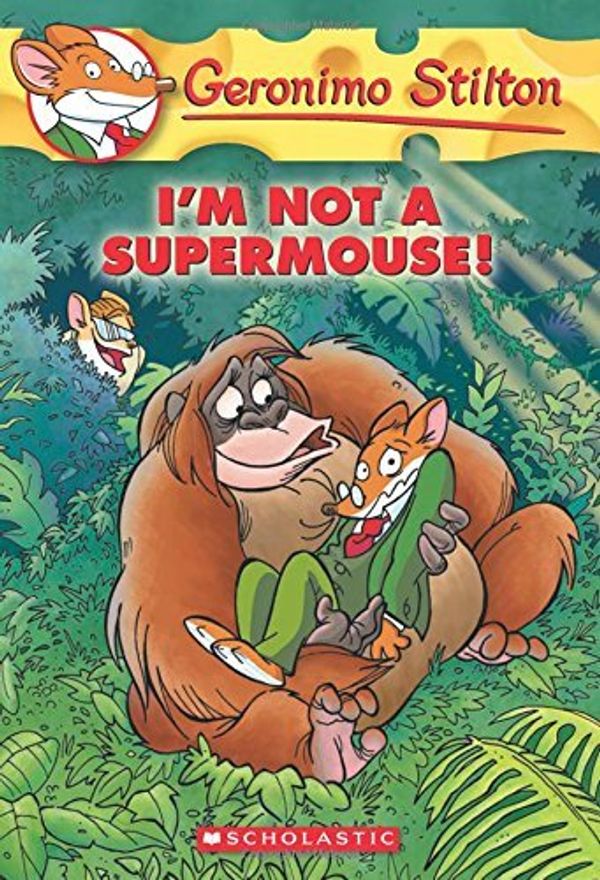 Cover Art for B01K904768, I'm Not a Supermouse! (Geronimo Stilton) by Geronimo Stilton (2010-10-05) by Unknown