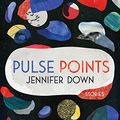 Cover Art for B072FF9713, Pulse Points: Stories by Jennifer Down