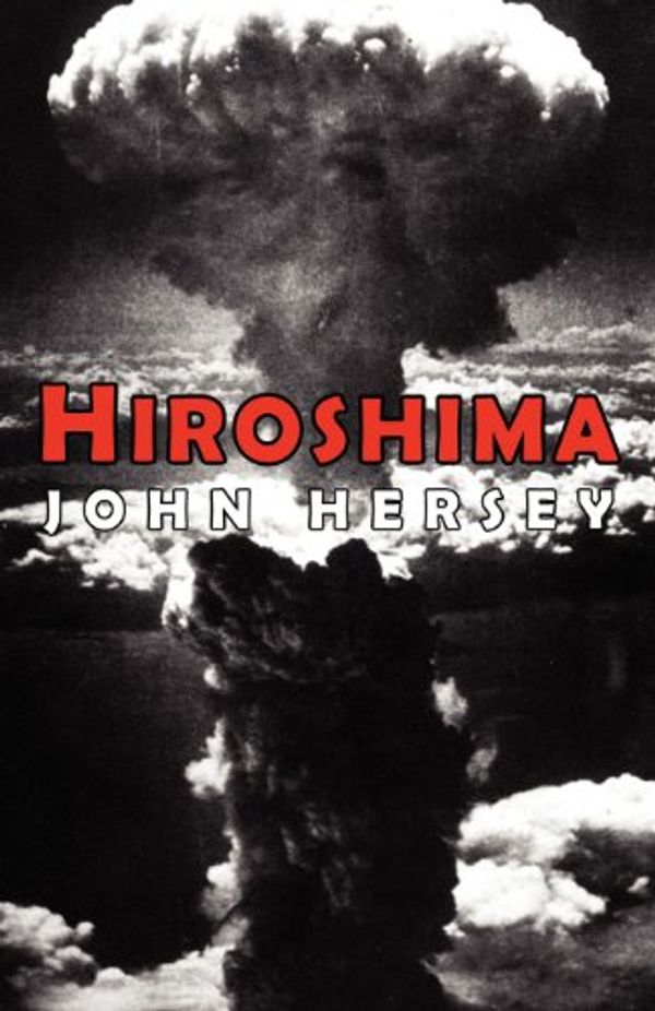 Cover Art for 9781434427984, Hiroshima by John Hersey