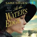 Cover Art for 9781101889381, At the Water's Edge by Sara Gruen