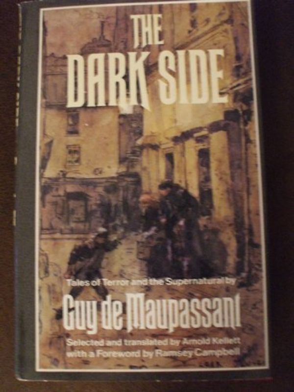 Cover Art for 9780881844597, The Dark Side of Guy de Maupassant by Guy de Maupassant