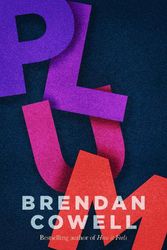 Cover Art for 9781460760505, Plum by Brendan Cowell