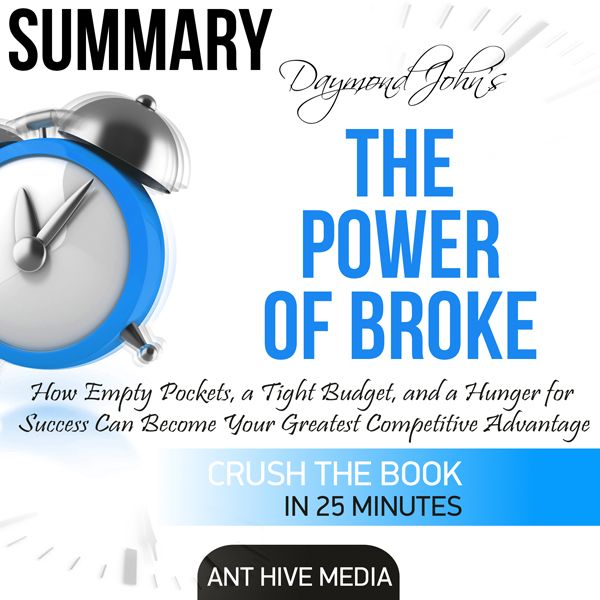 Cover Art for B01F69AW84, Daymond John's The Power of Broke Summary (Unabridged) by Unknown