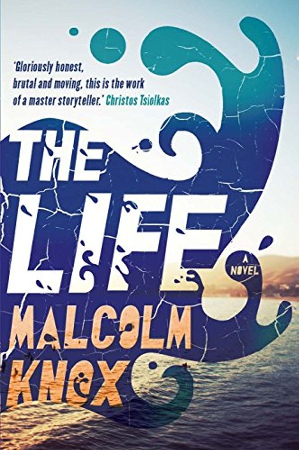 Cover Art for B01N9JQW7J, The Life by Malcolm Knox