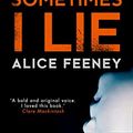 Cover Art for 9780008249724, Sometimes I Lie by Alice Feeney