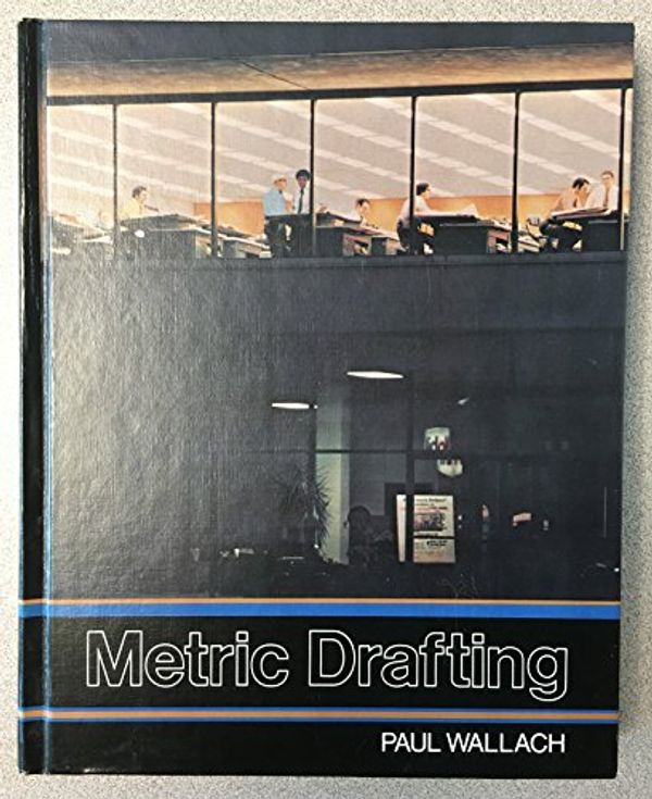 Cover Art for 9780028296906, Metric Drafting by Paul I. Wallach