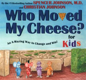 Cover Art for 9780399240164, WHO MOVED MY CHEESE? for Kids by Spencer Johnson