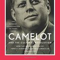 Cover Art for 9781594037436, Camelot and the Cultural Revolution: How the Assassination of John F. Kennedy Shattered American Liberalism by James Piereson