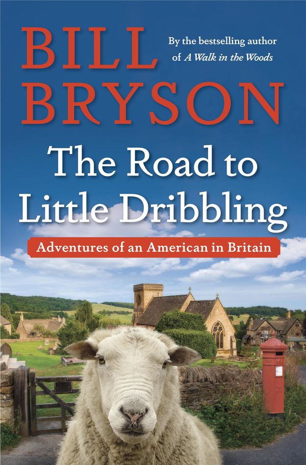 Cover Art for 9780385539296, The Road to Little Dribbling by Bill Bryson