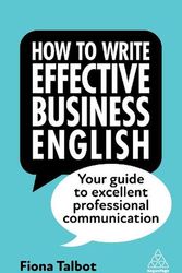 Cover Art for 9781398609952, How to Write Effective Business English by Fiona Talbot
