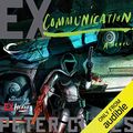 Cover Art for B00D4B23G6, Ex-Communication by Peter Clines