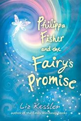 Cover Art for 9780763650315, Philippa Fisher and the Fairy's Promise by Liz Kessler