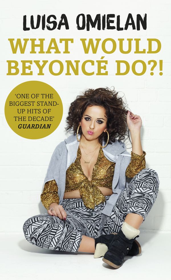Cover Art for 9781780894454, What Would Beyoncé Do?! by Luisa Omielan