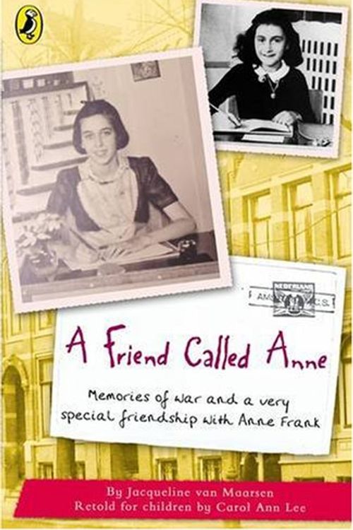 Cover Art for 9780141317243, A Friend Called Anne by Jacqueline van Maarsen