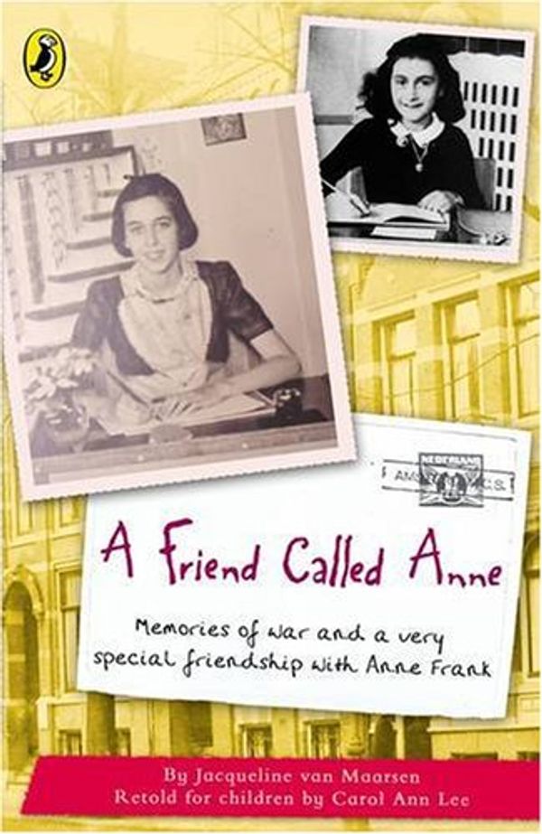 Cover Art for 9780141317243, A Friend Called Anne by Jacqueline van Maarsen