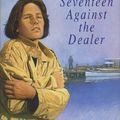 Cover Art for 9780001847828, Seventeen Against the Dealer by Cynthia Voigt