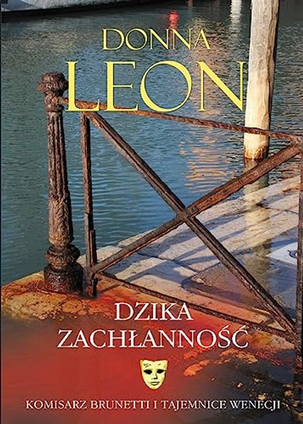 Cover Art for 9788373925359, Dzika zachlannosc by Donna Leon