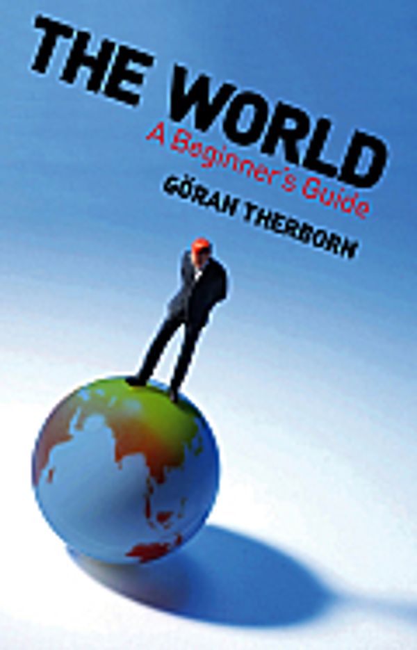 Cover Art for 9780745643441, The World by Göran Therborn