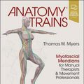 Cover Art for 9780702078132, Anatomy Trains by Thomas W. Myers