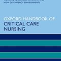 Cover Art for B015P7A0RK, Oxford Handbook of Critical Care Nursing (Oxford Handbooks in Nursing) by Creed, Fiona, Hargreaves, Jessica