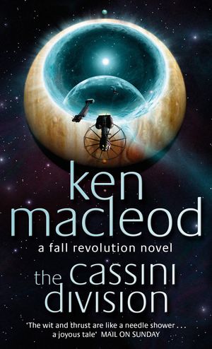 Cover Art for 9781857237306, The Cassini Division: Book Three: The Fall Revolution Series by Ken MacLeod