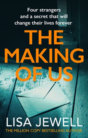 Cover Art for 9781446472484, The Making of Us by Lisa Jewell