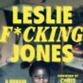 Cover Art for 9780008653590, Leslie F*cking Jones: A Memoir by Leslie Jones